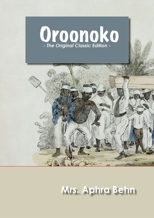 Oroonoko - The Original Classic Edition