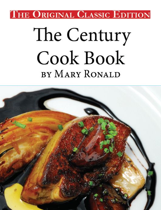 The Century Cook Book, by Mary Ronald - The Original Classic Edition