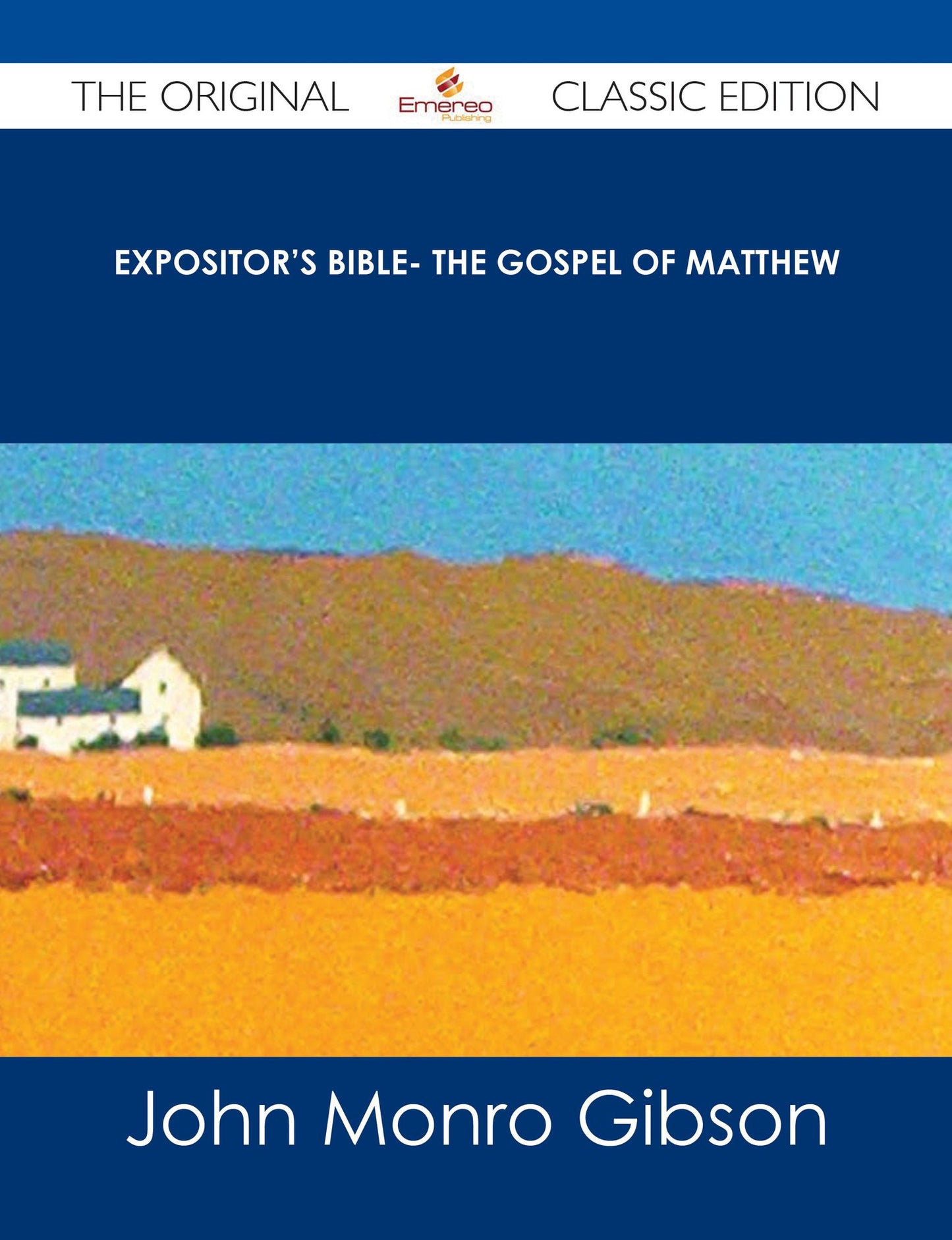 Expositor's Bible- The Gospel of Matthew - The Original Classic Edition
