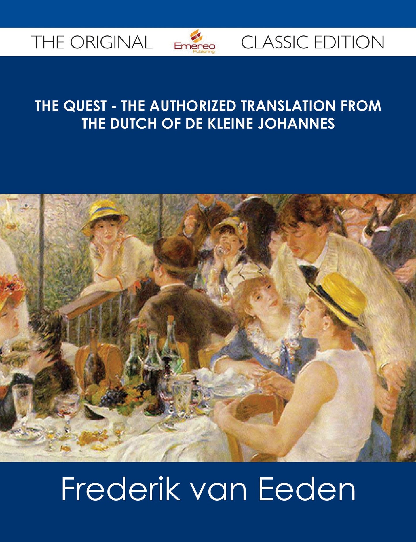 The Quest - The authorized translation from the Dutch of De kleine Johannes - The Original Classic Edition