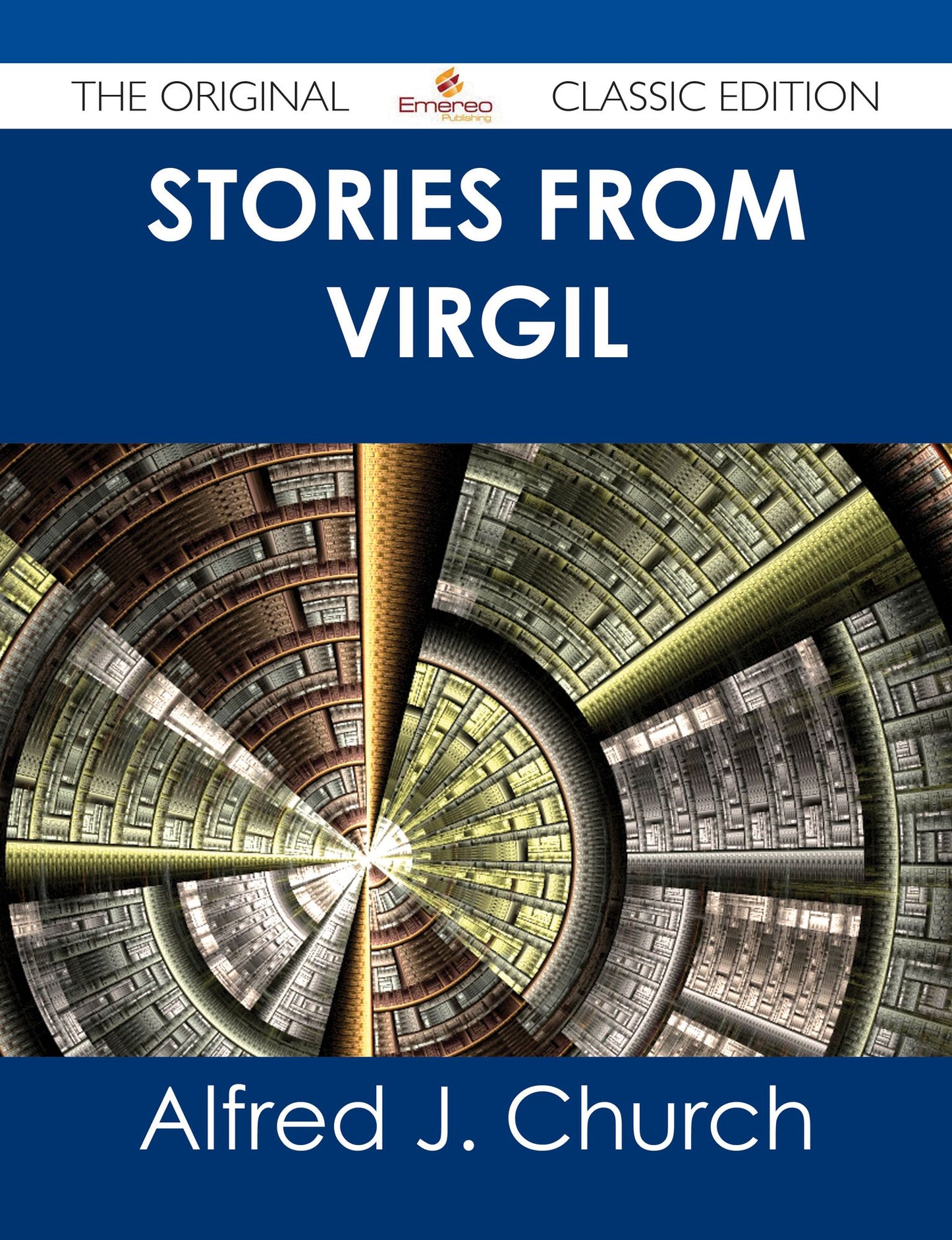 Stories from Virgil - The Original Classic Edition