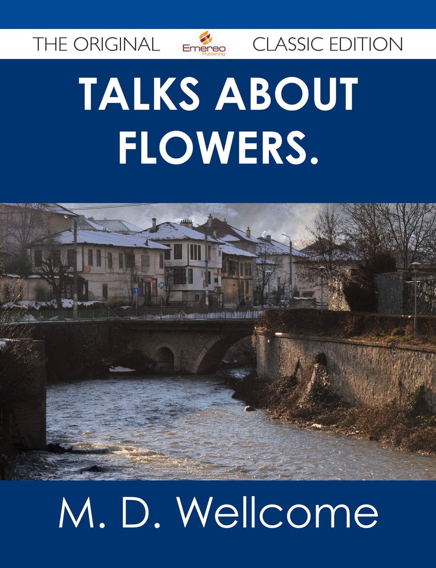 Talks about Flowers. - The Original Classic Edition