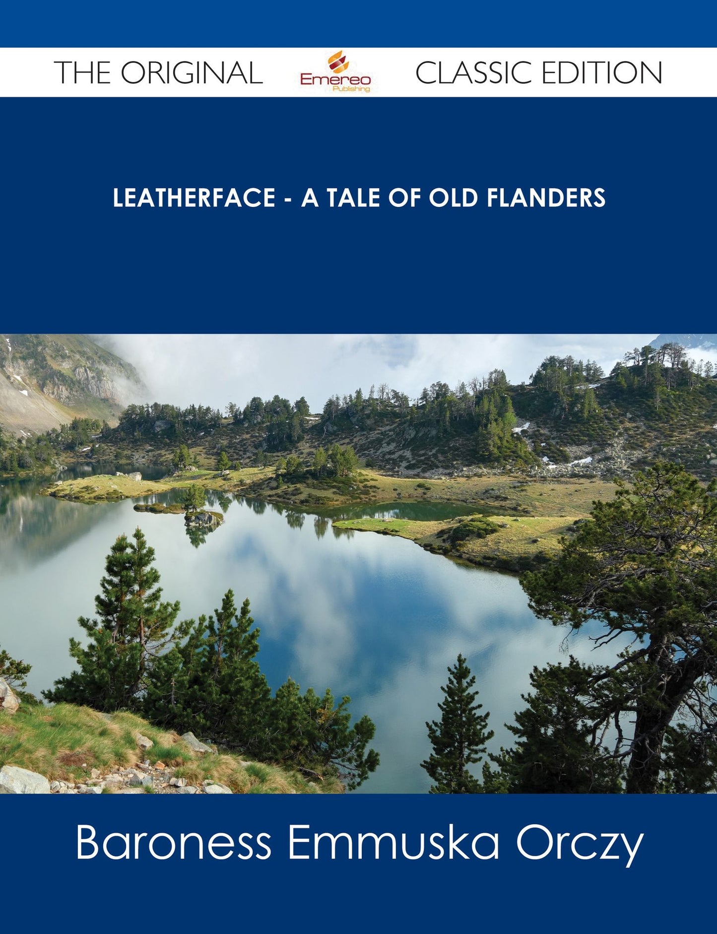 Leatherface - A Tale of Old Flanders - The Original Classic Edition