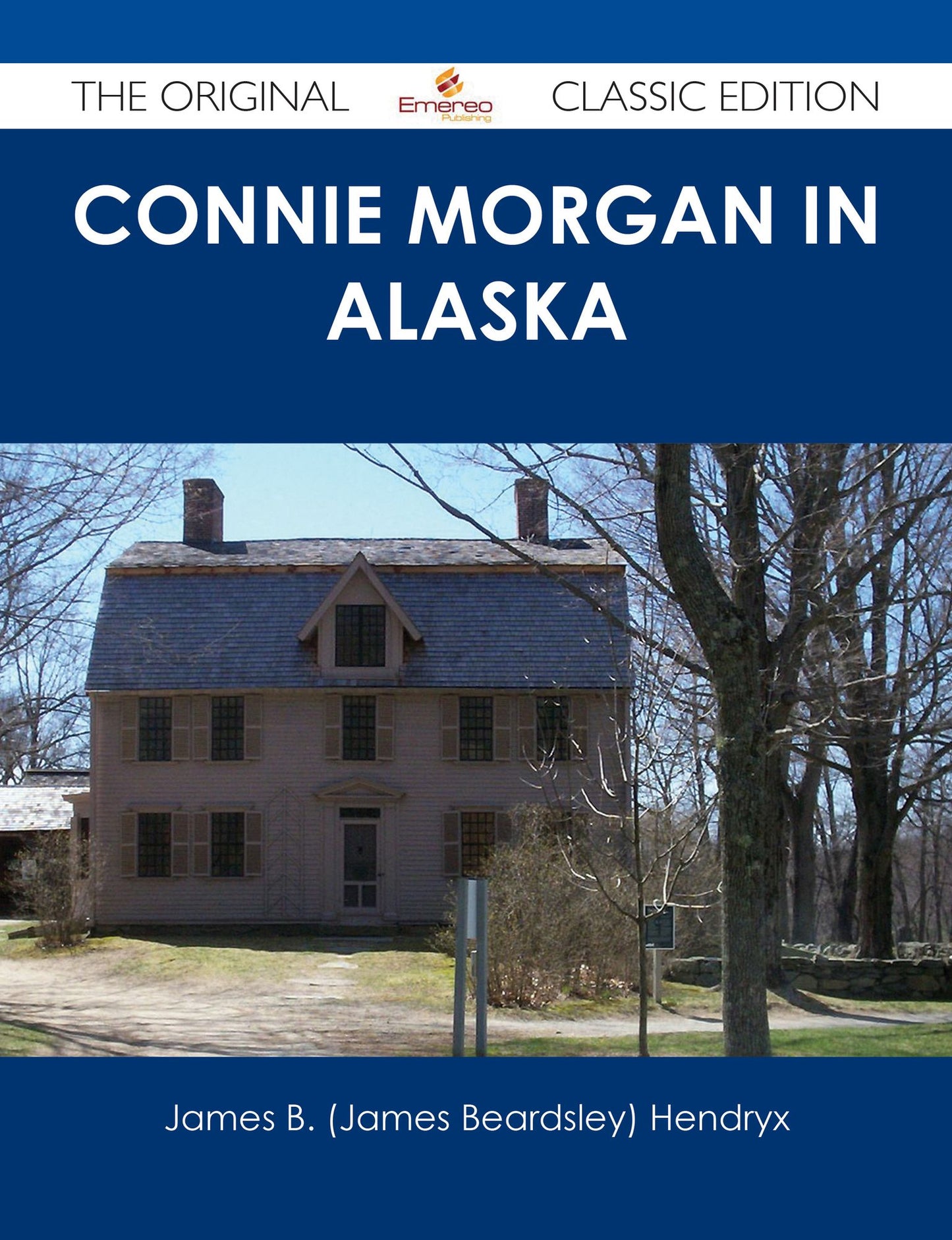 Connie Morgan in Alaska - The Original Classic Edition