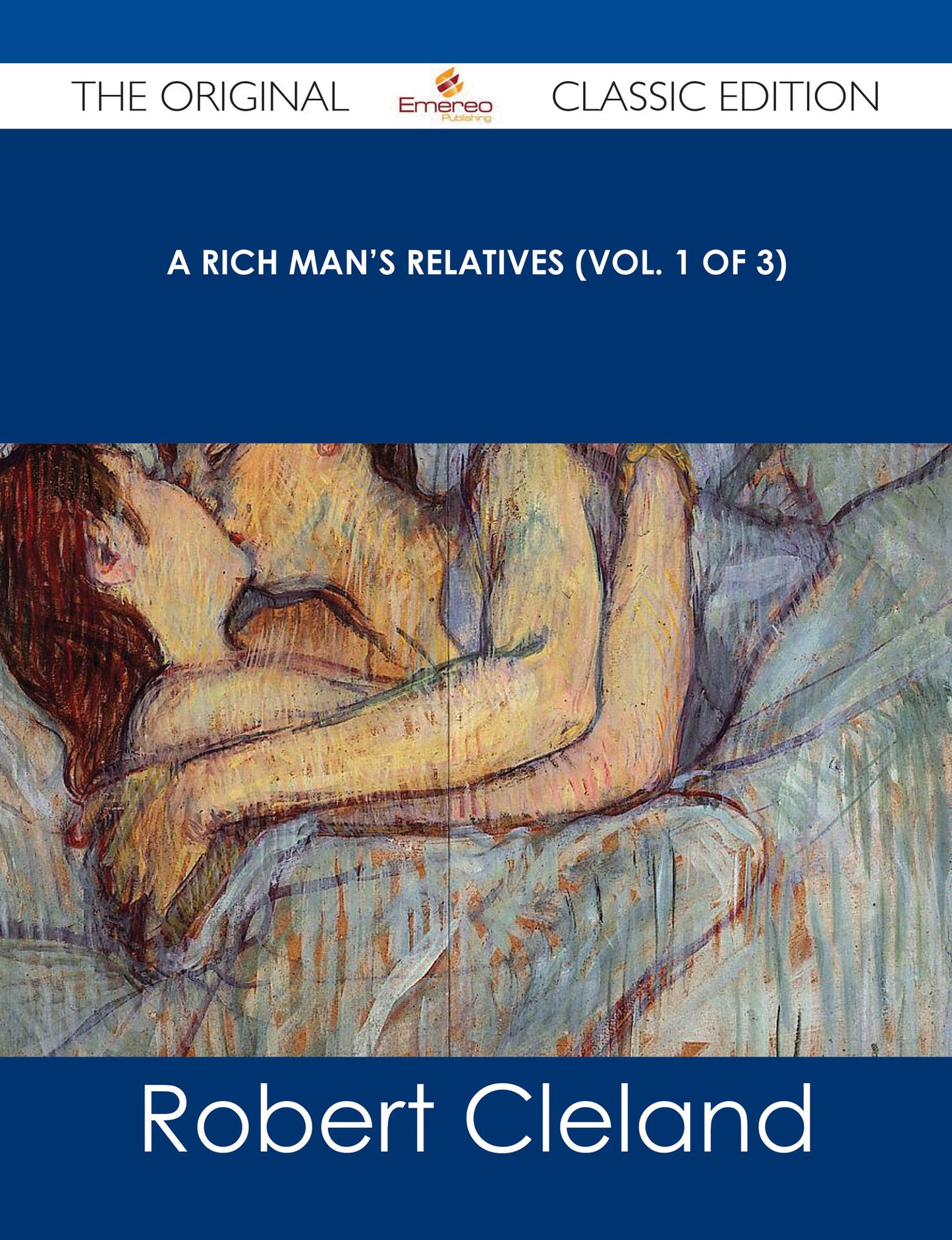 A Rich Man's Relatives (Vol. 1 of 3) - The Original Classic Edition