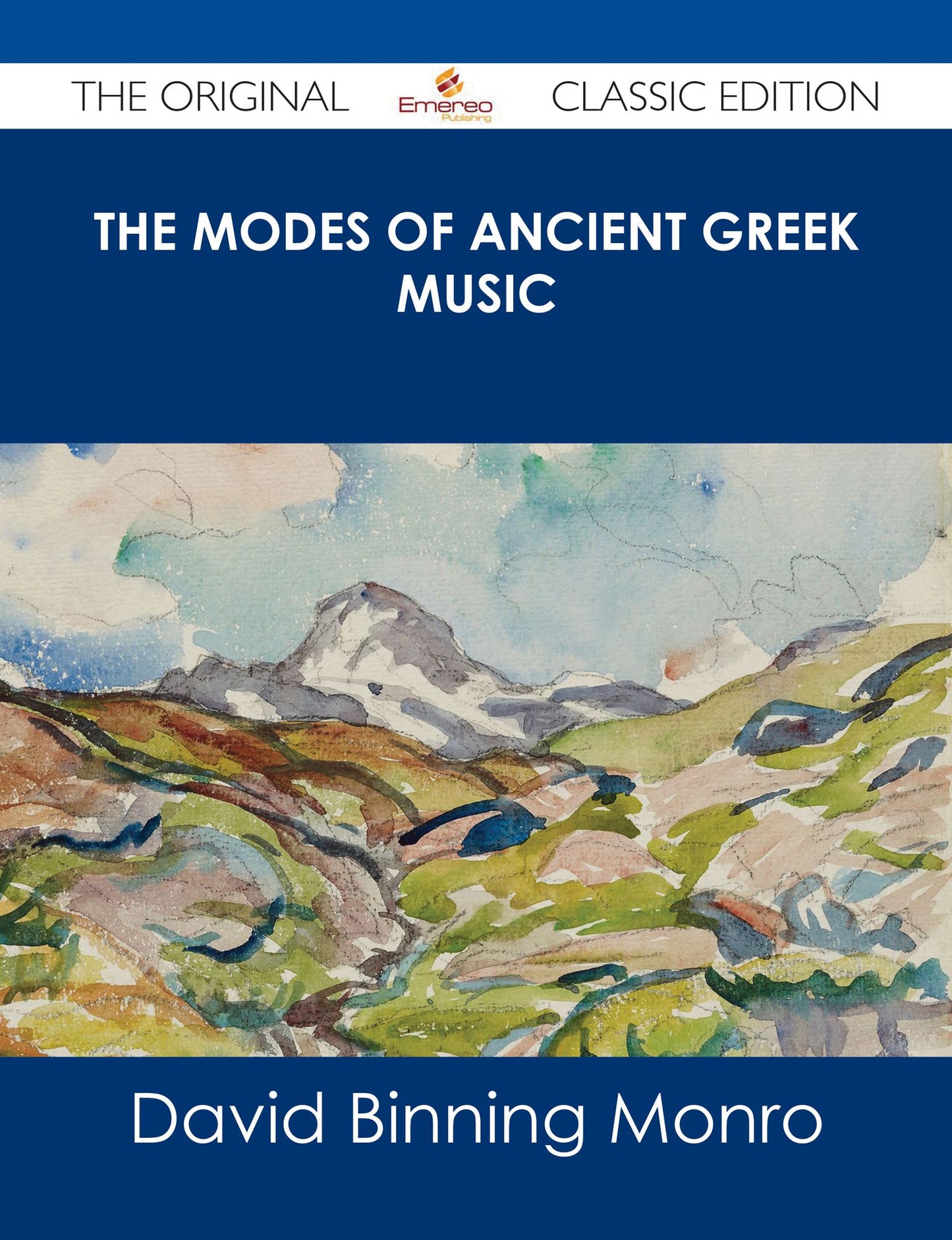 The Modes of Ancient Greek Music - The Original Classic Edition
