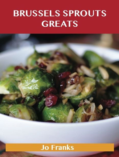 Brussels sprouts Greats: Delicious Brussels sprouts Recipes, The Top 31 Brussels sprouts Recipes