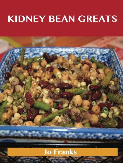 Kidney bean Greats: Delicious Kidney bean Recipes, The Top 63 Kidney bean Recipes