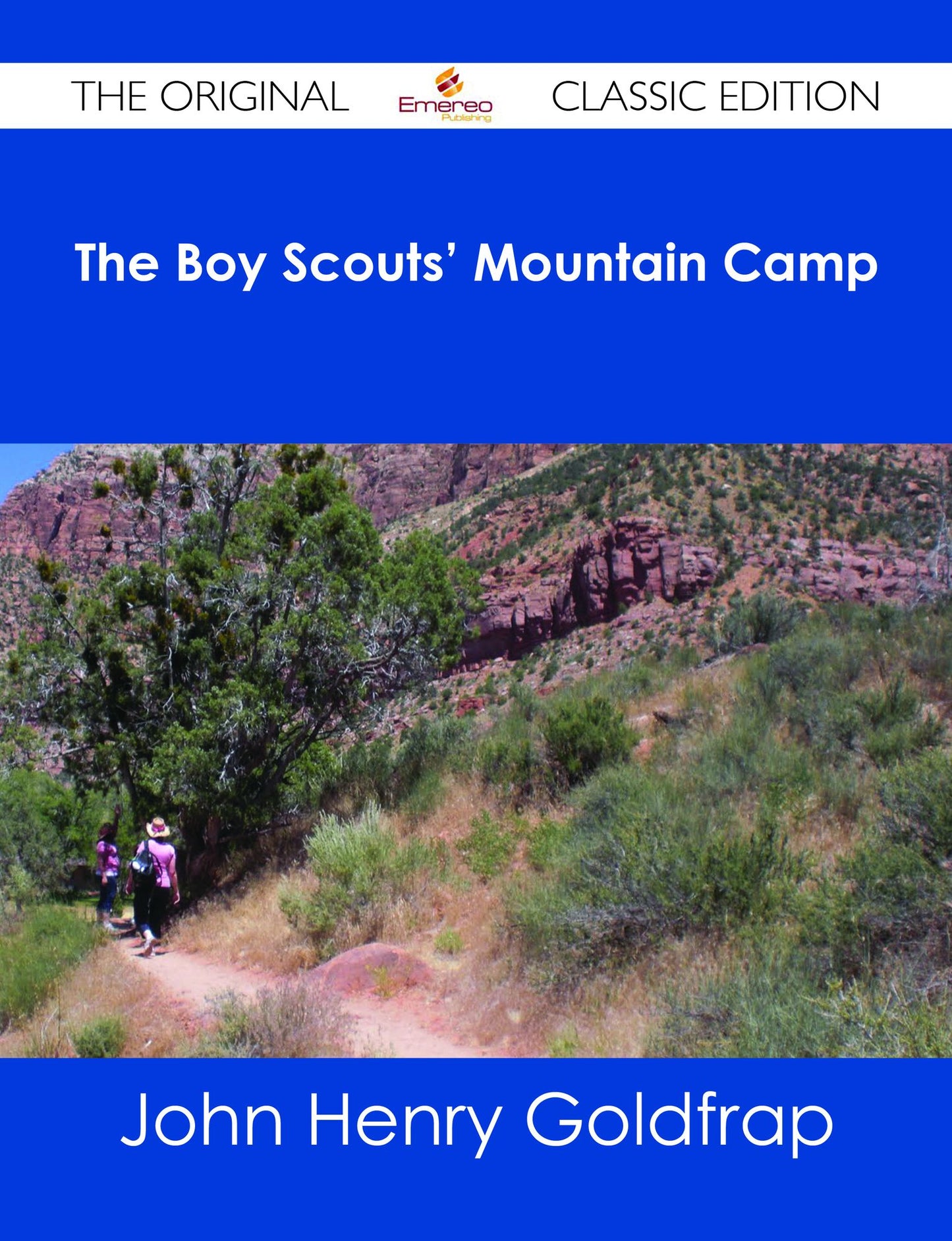 The Boy Scouts' Mountain Camp - The Original Classic Edition
