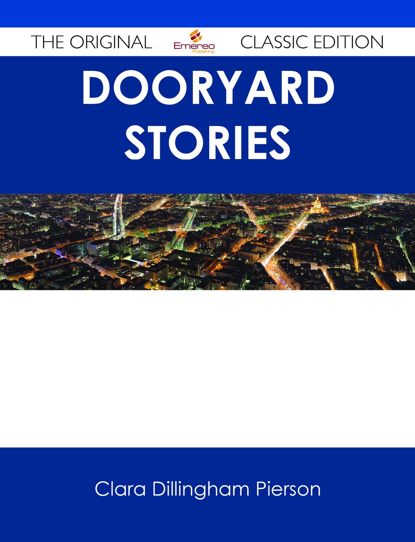 Dooryard Stories - The Original Classic Edition