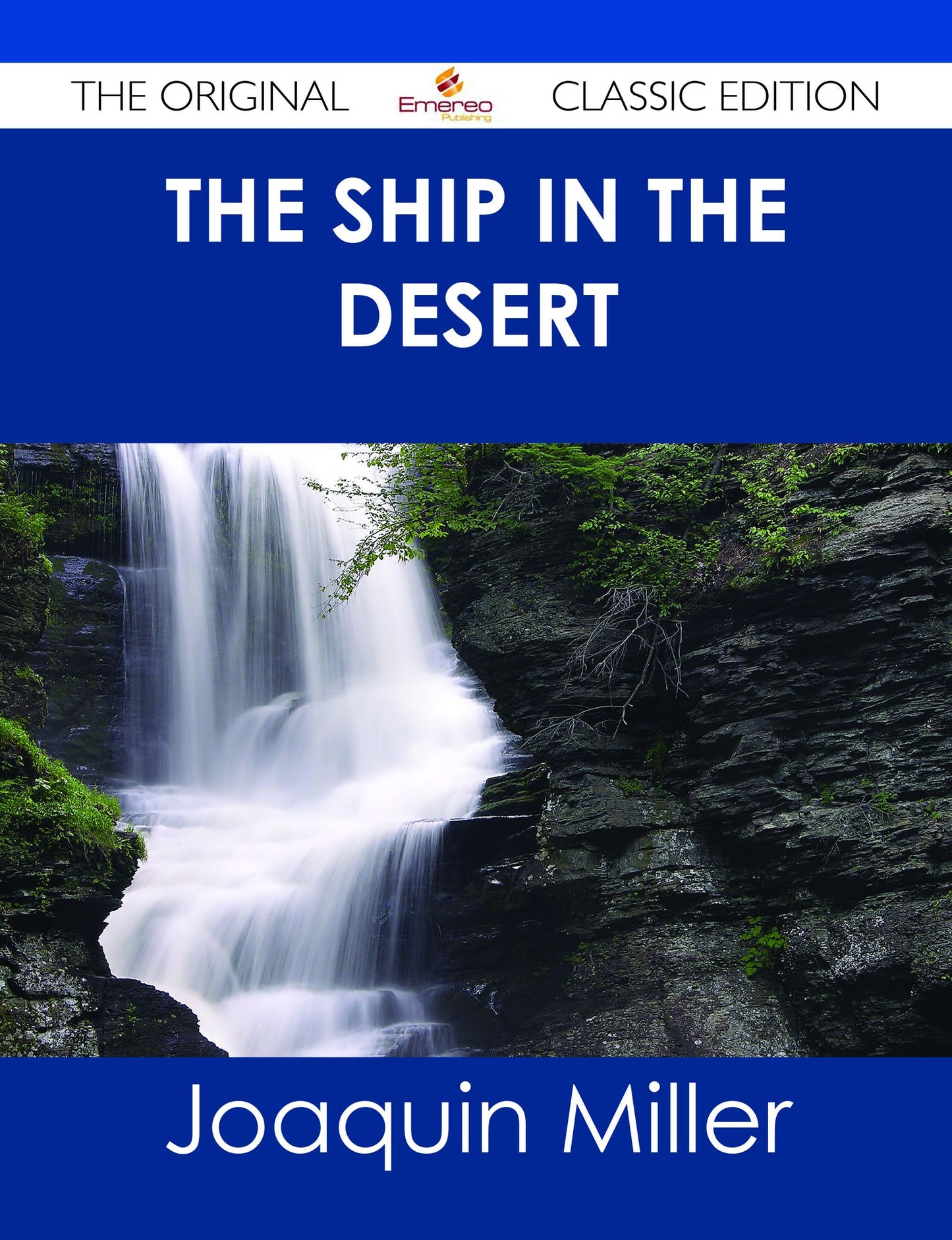 The Ship in the Desert - The Original Classic Edition