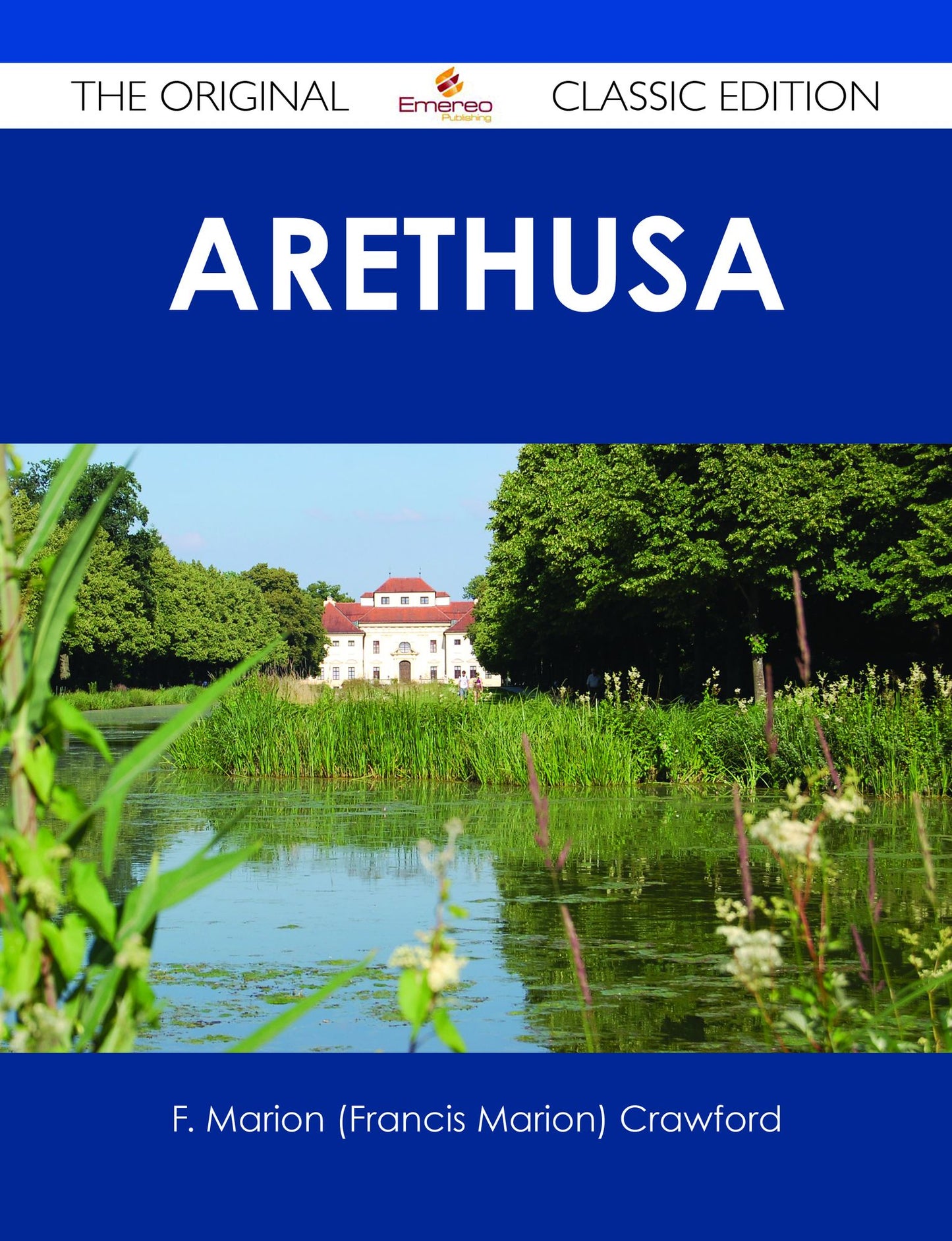 Arethusa - The Original Classic Edition
