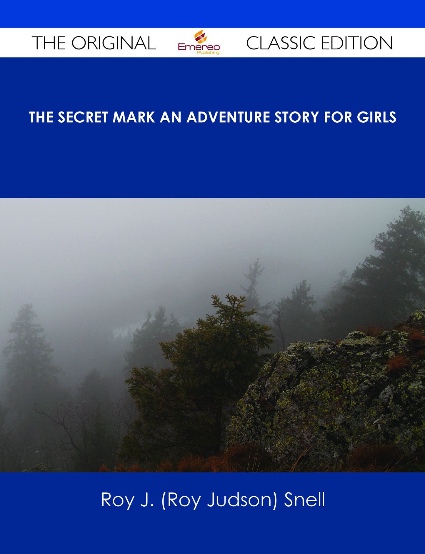 The Secret Mark An Adventure Story for Girls - The Original Classic Edition