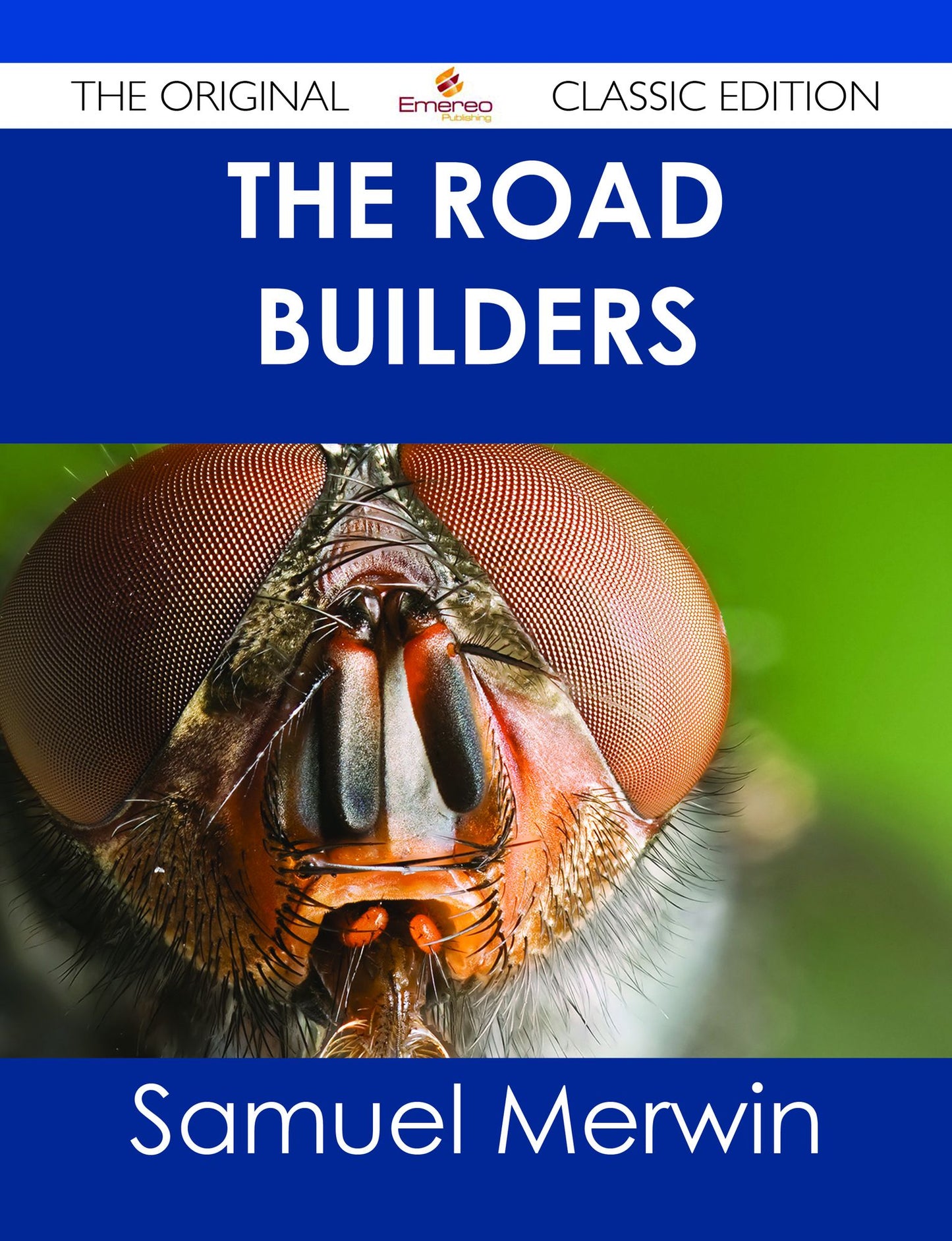 The Road Builders - The Original Classic Edition