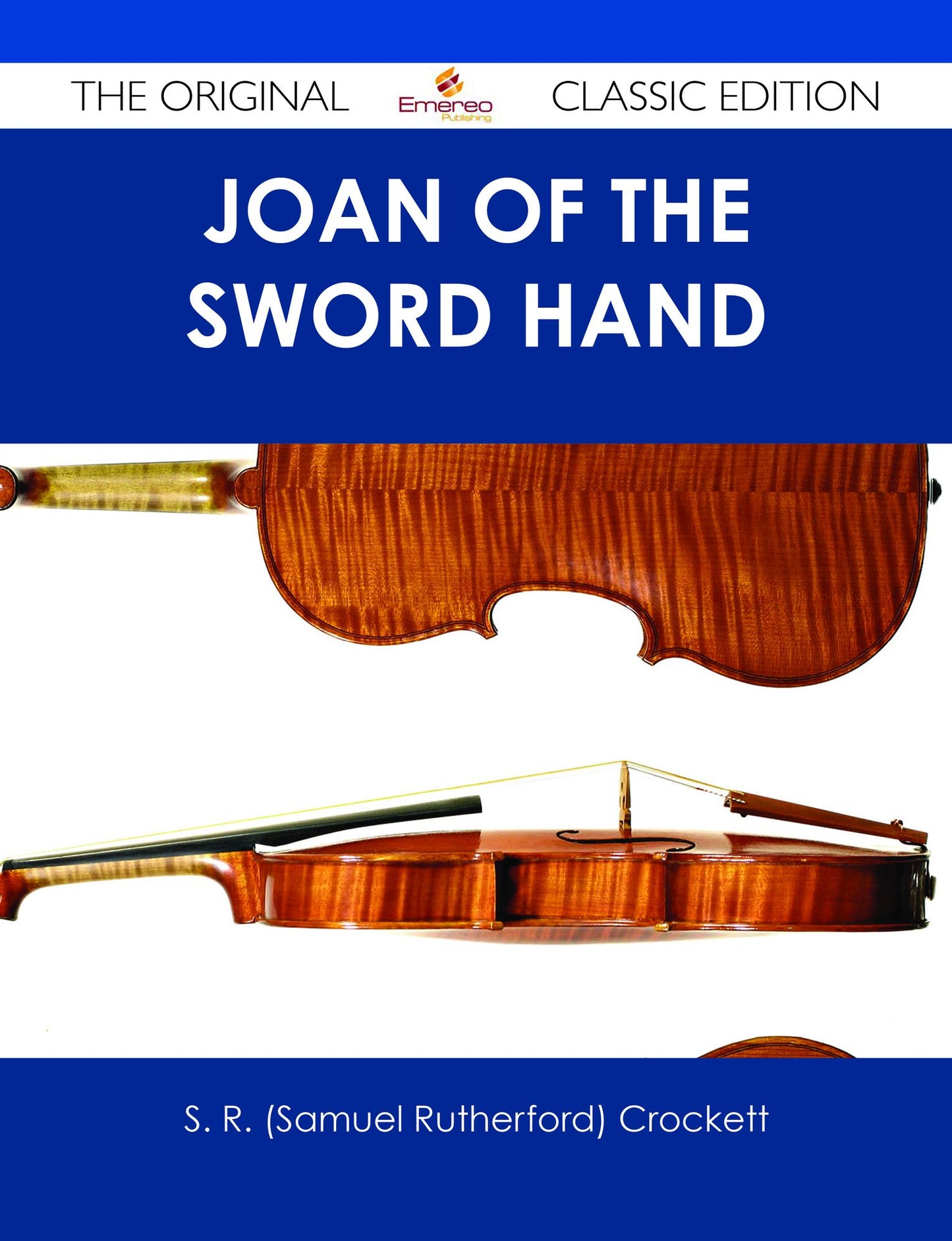 Joan of the Sword Hand - The Original Classic Edition