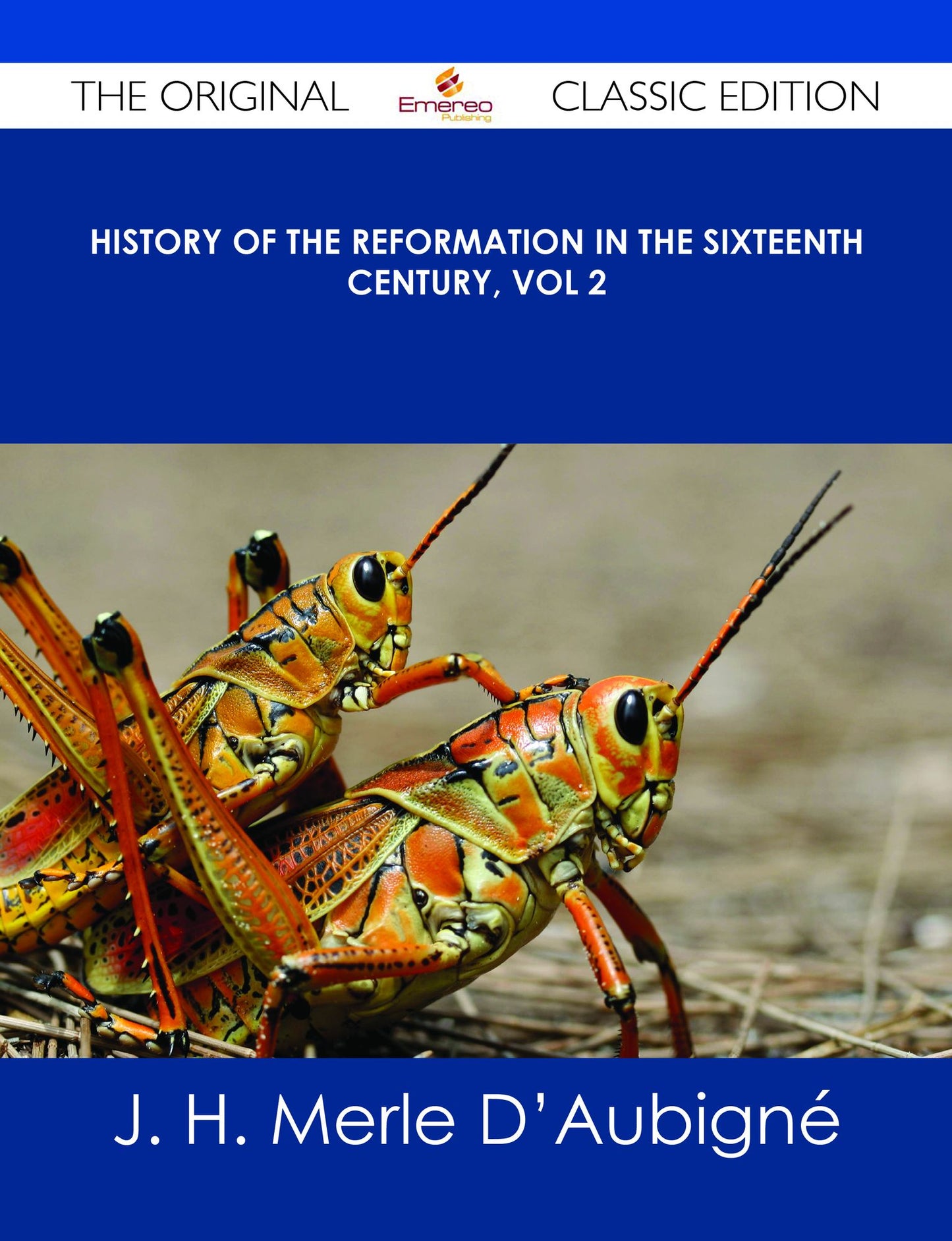 History of the Reformation in the Sixteenth Century, Vol 2 - The Original Classic Edition
