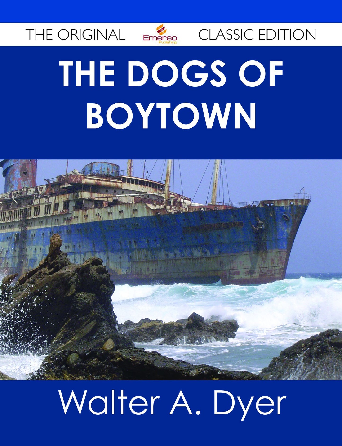 The Dogs of Boytown - The Original Classic Edition