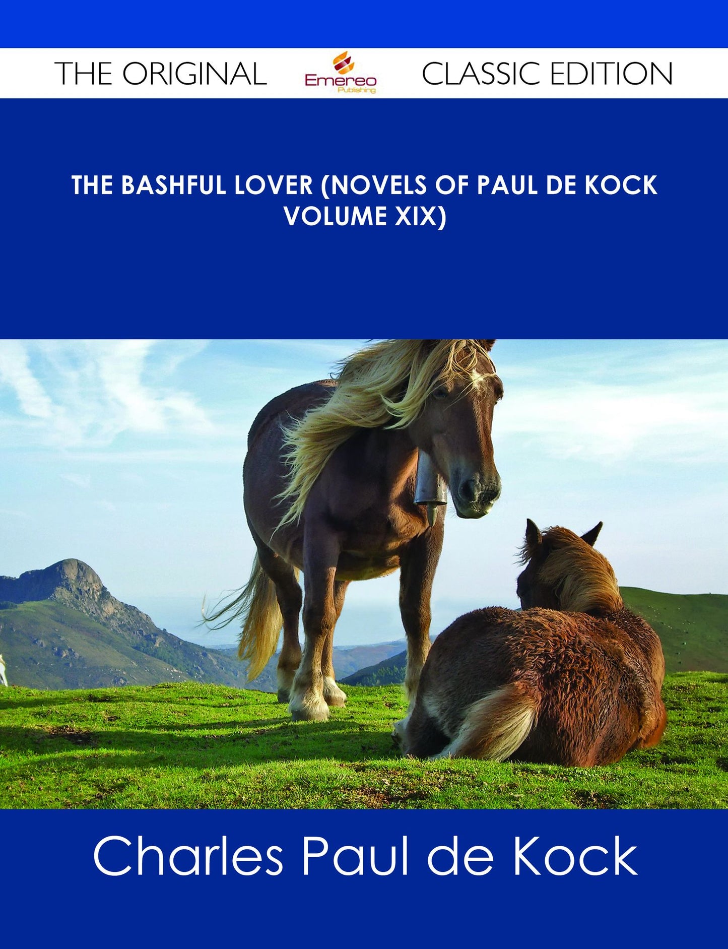The Bashful Lover (Novels of Paul de Kock Volume XIX) - The Original Classic Edition