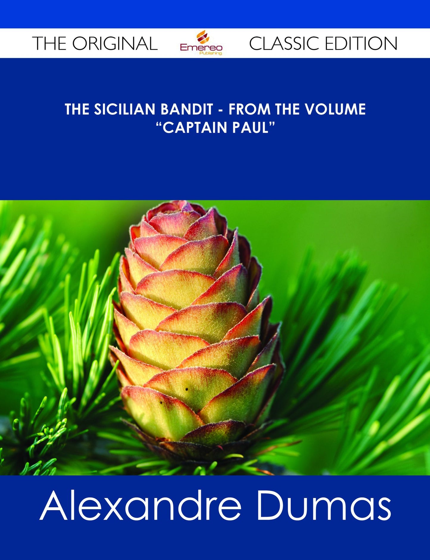The Sicilian Bandit - From the Volume "Captain Paul" - The Original Classic Edition