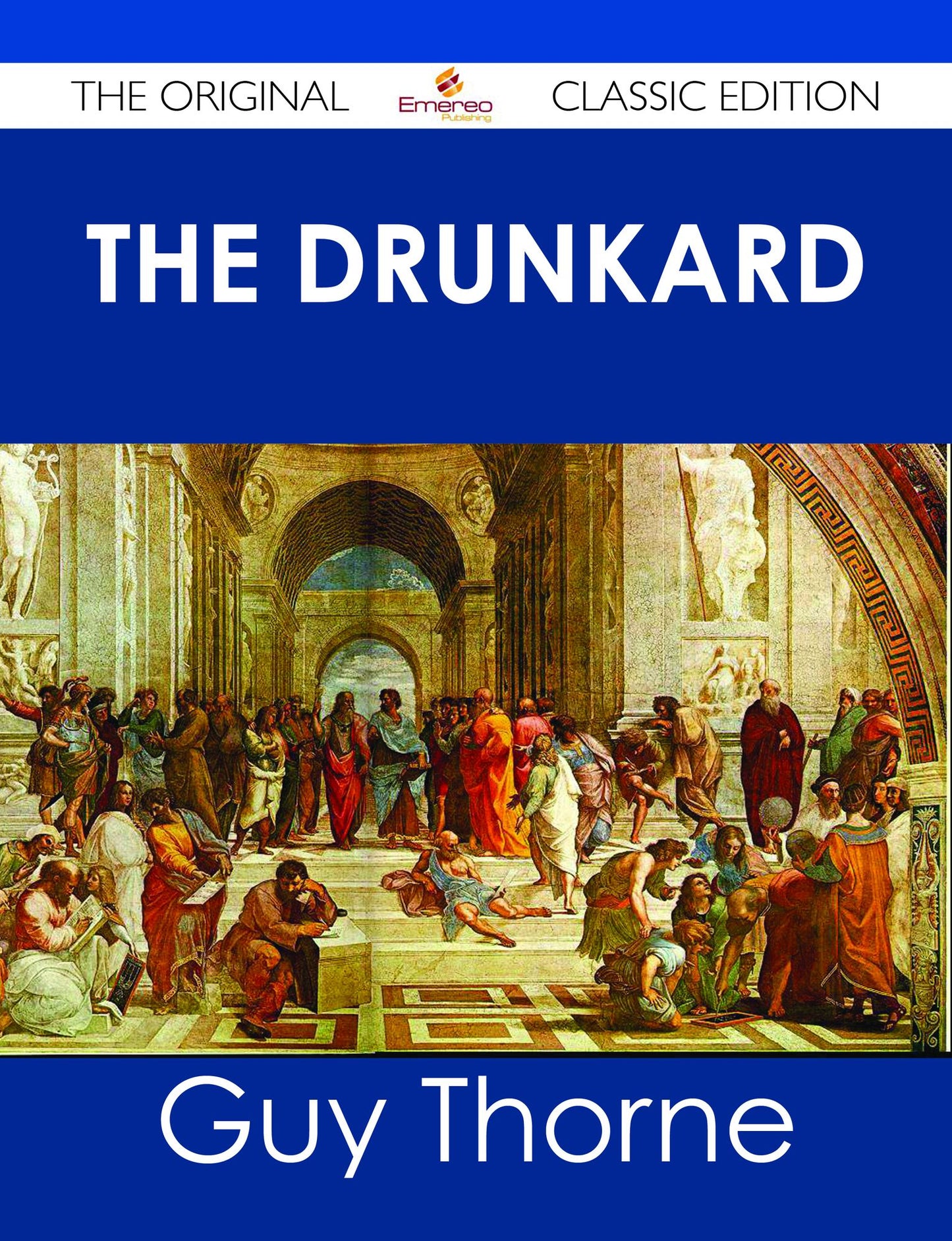 The Drunkard - The Original Classic Edition