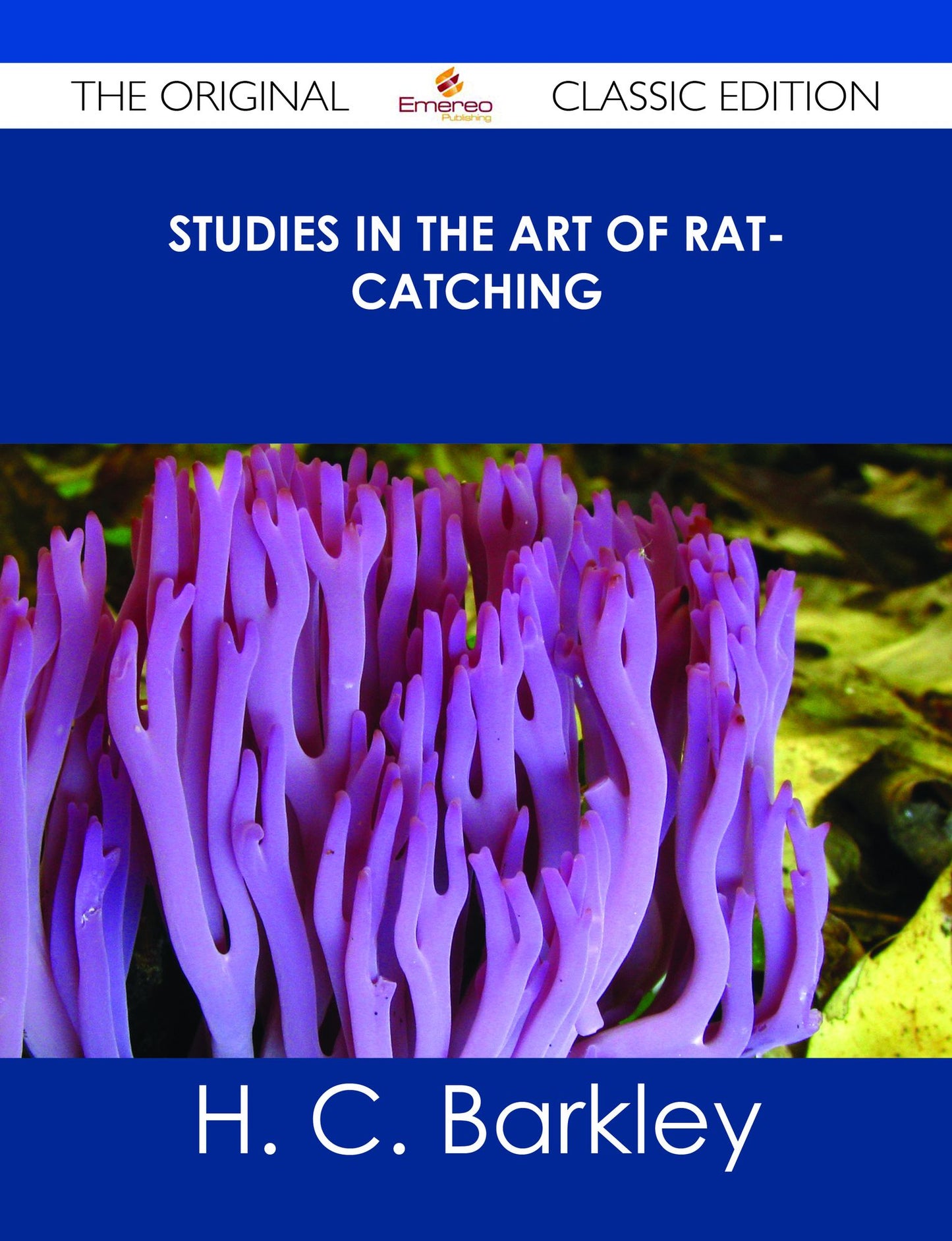 Studies in the Art of Rat-catching - The Original Classic Edition