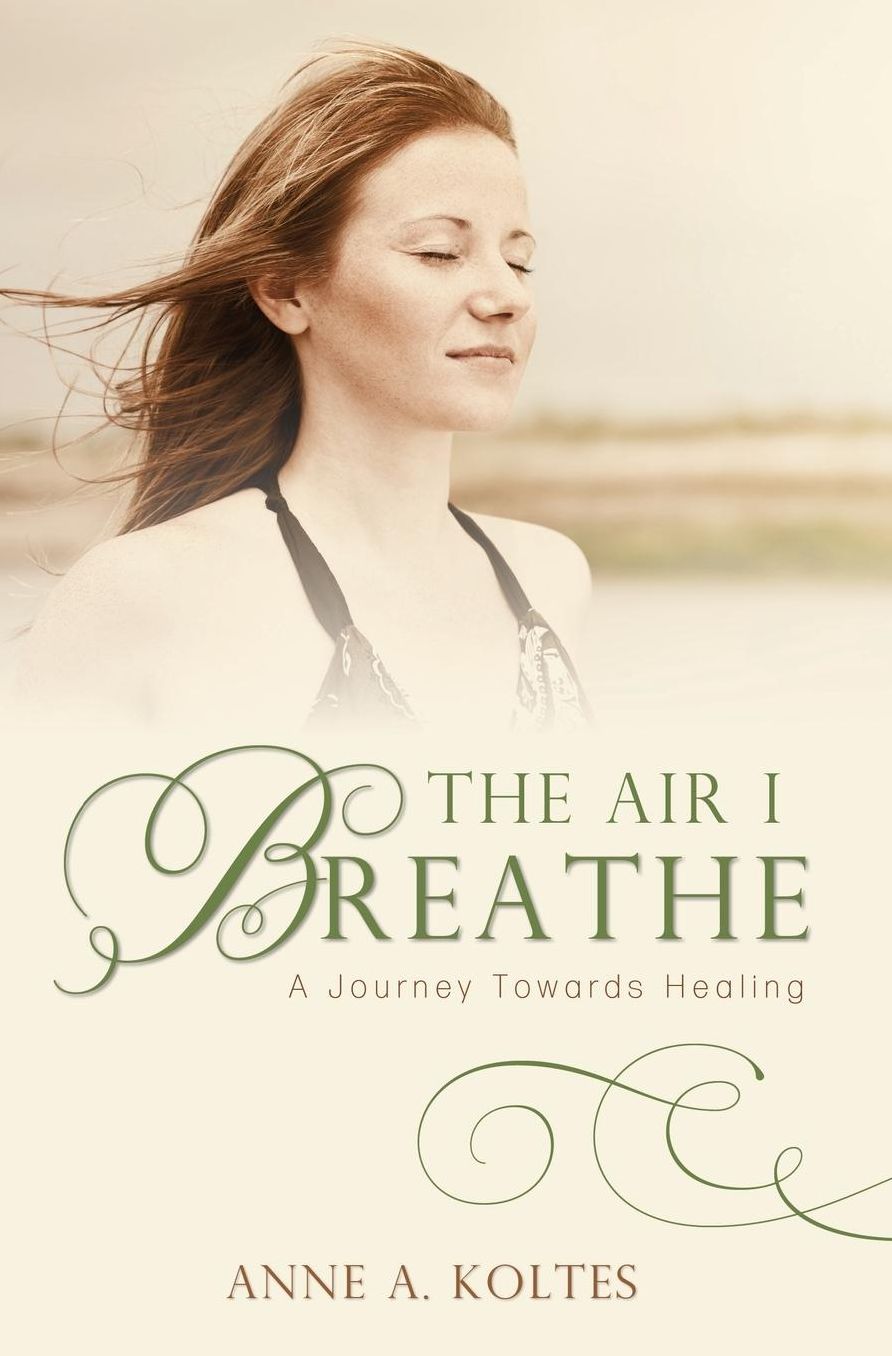 The Air I Breathe: A Journey Towards Healing