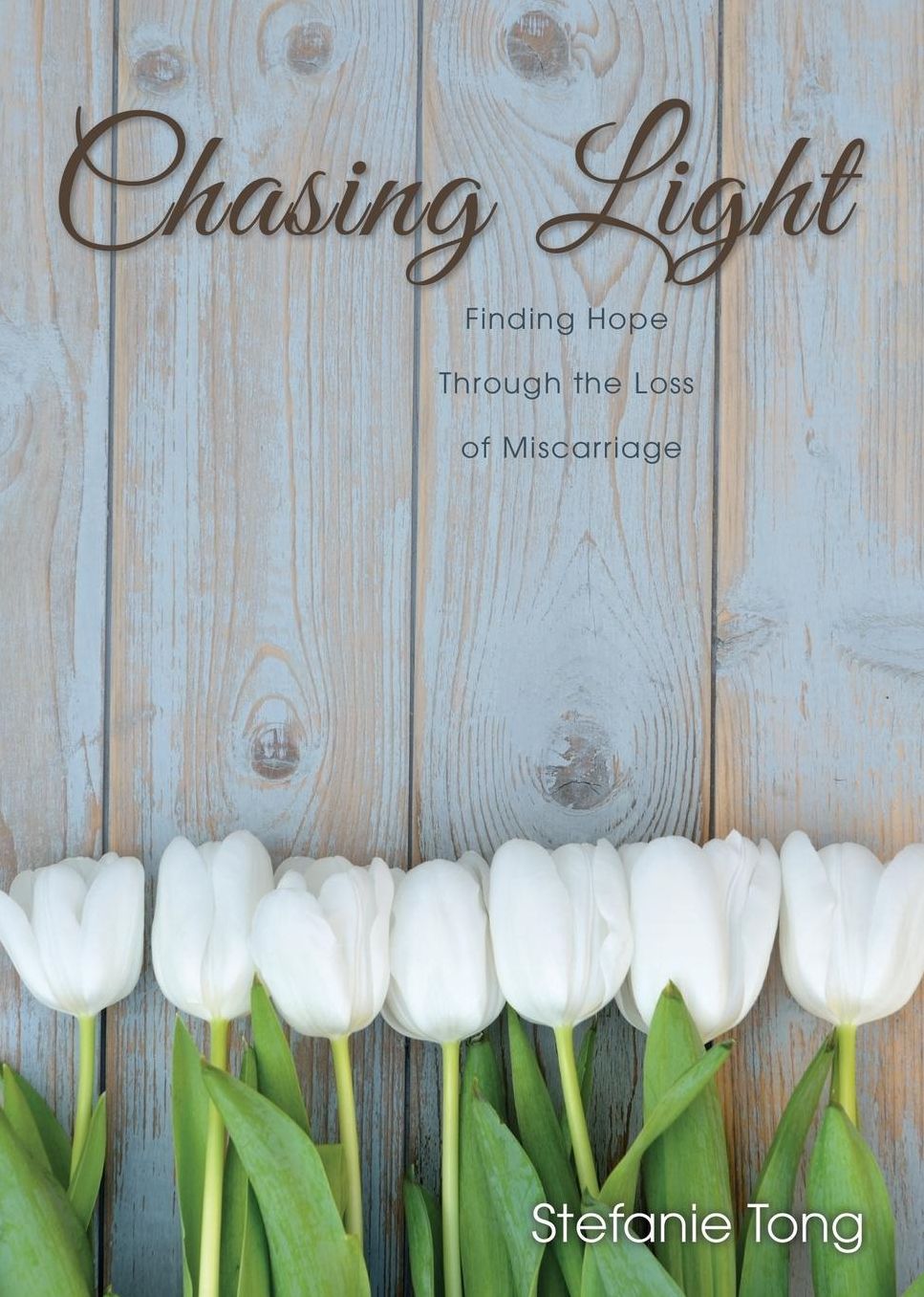 Chasing Light: Finding Hope through the Loss of Miscarriage
