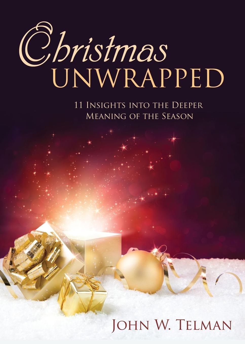 Christmas Unwrapped: 11 Insights into the Deeper Meaning of the Season