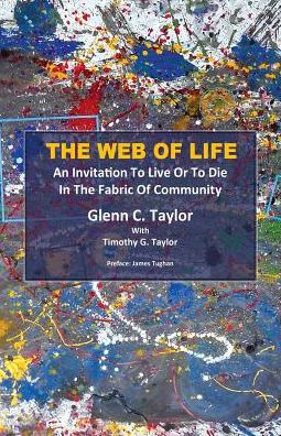 The Web of Life: An invitation to Live or to Die in the Fabric of Community