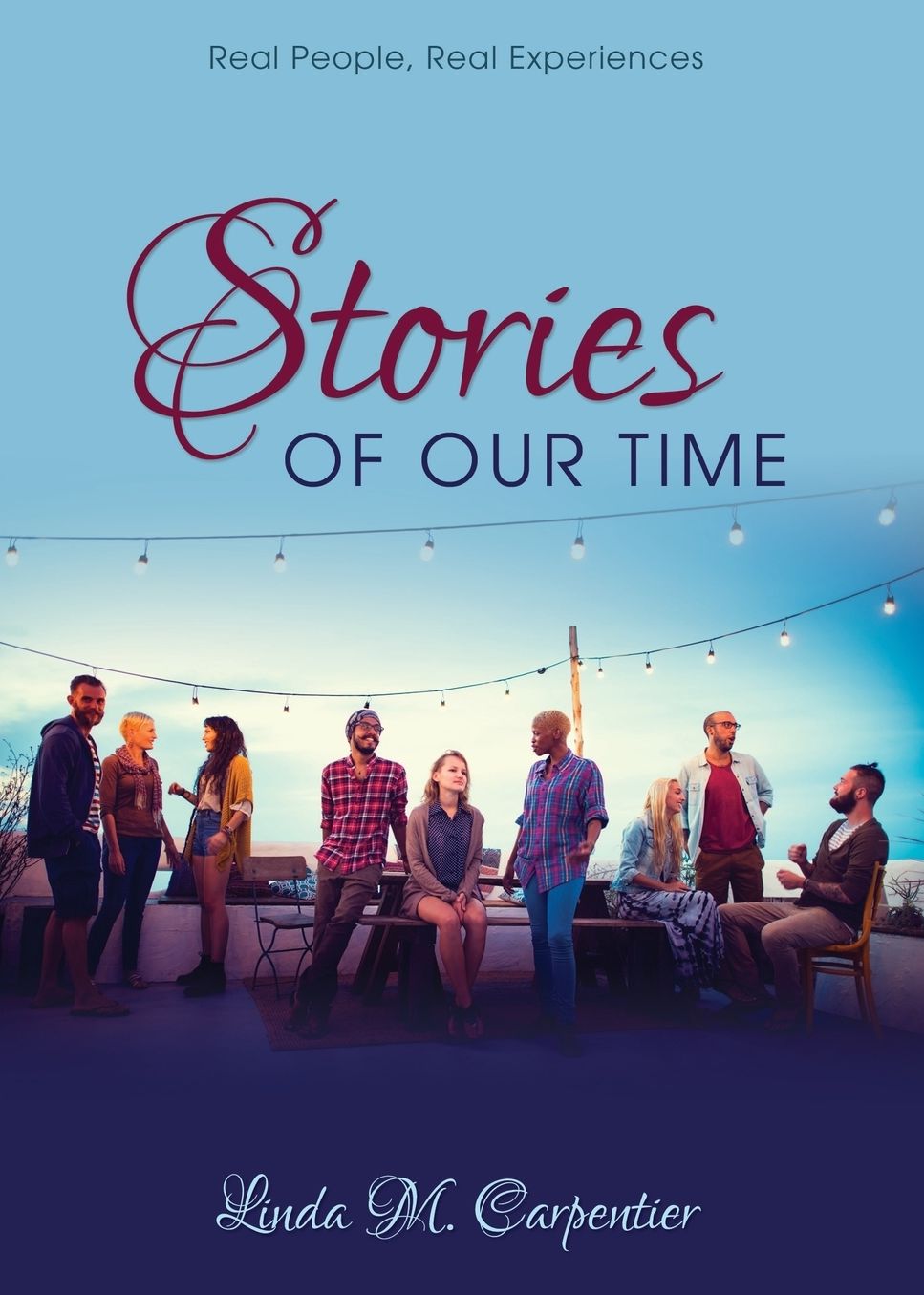 Stories of Our Time: Real People, Real Experiences