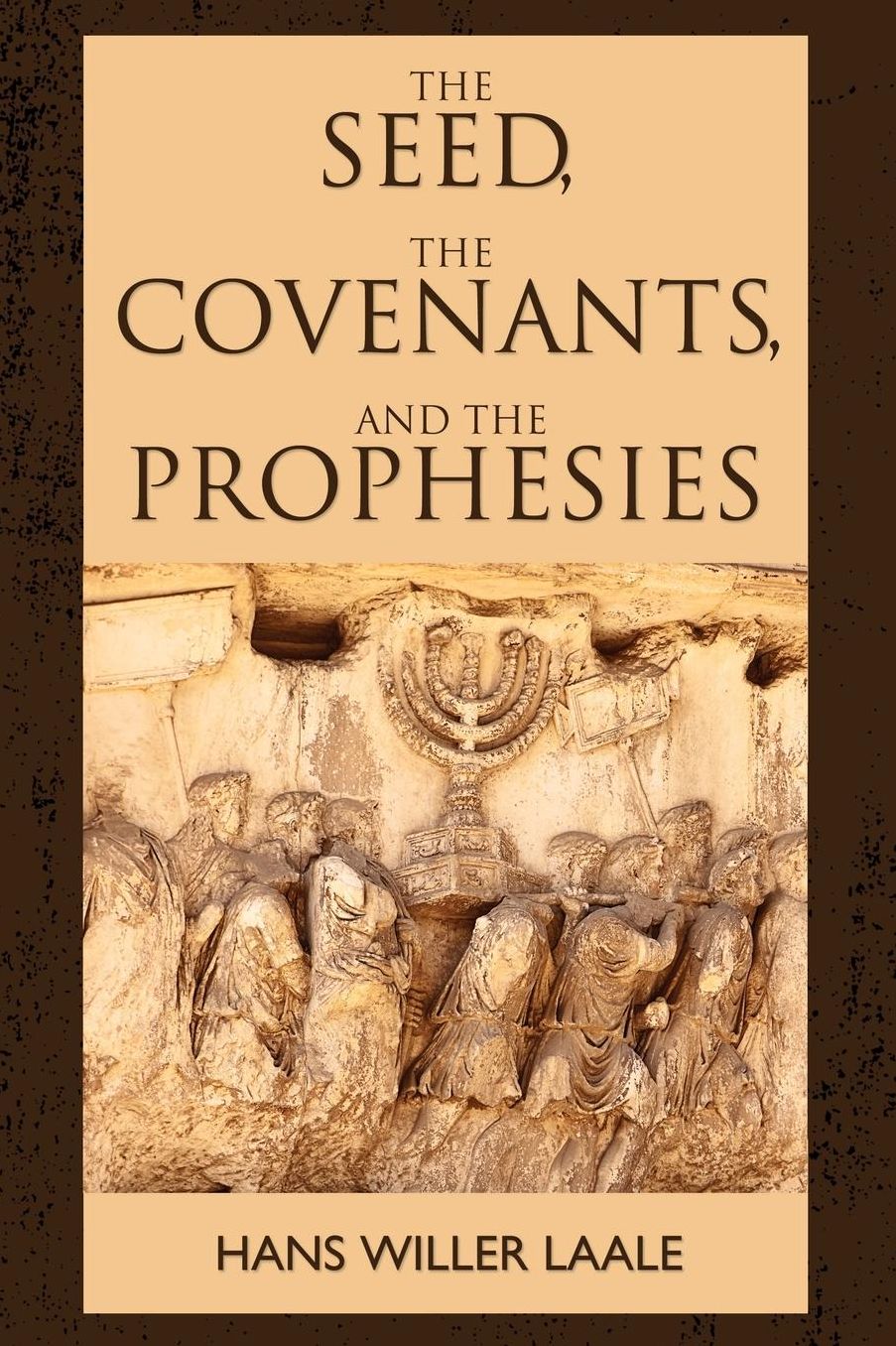 The Seed, the Covenants, and the Prophecies