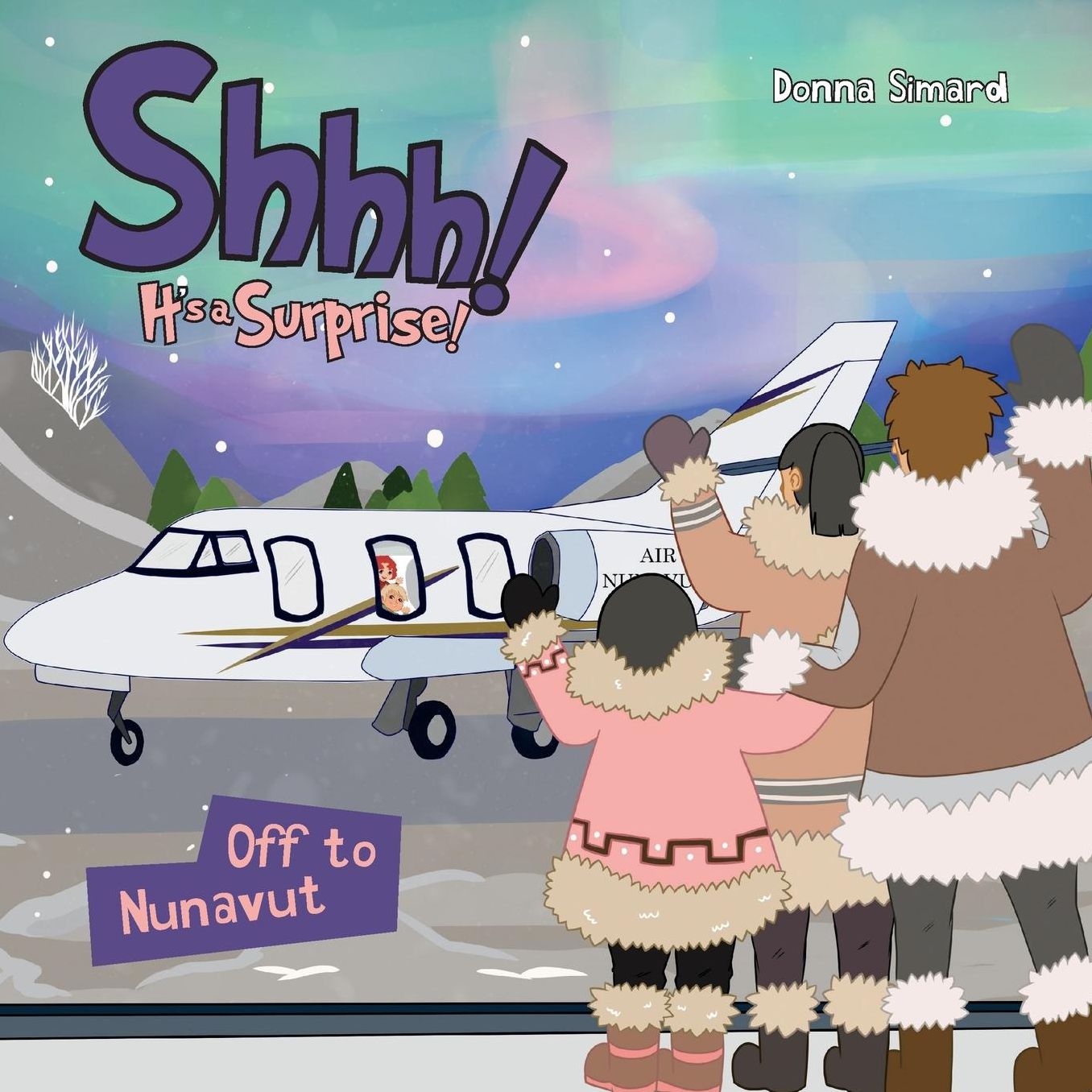 Shhh! It's a Surprise: Off to Nunavut