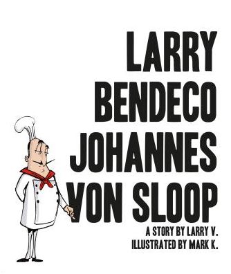 Larry Bendeco Johannes Von Sloop