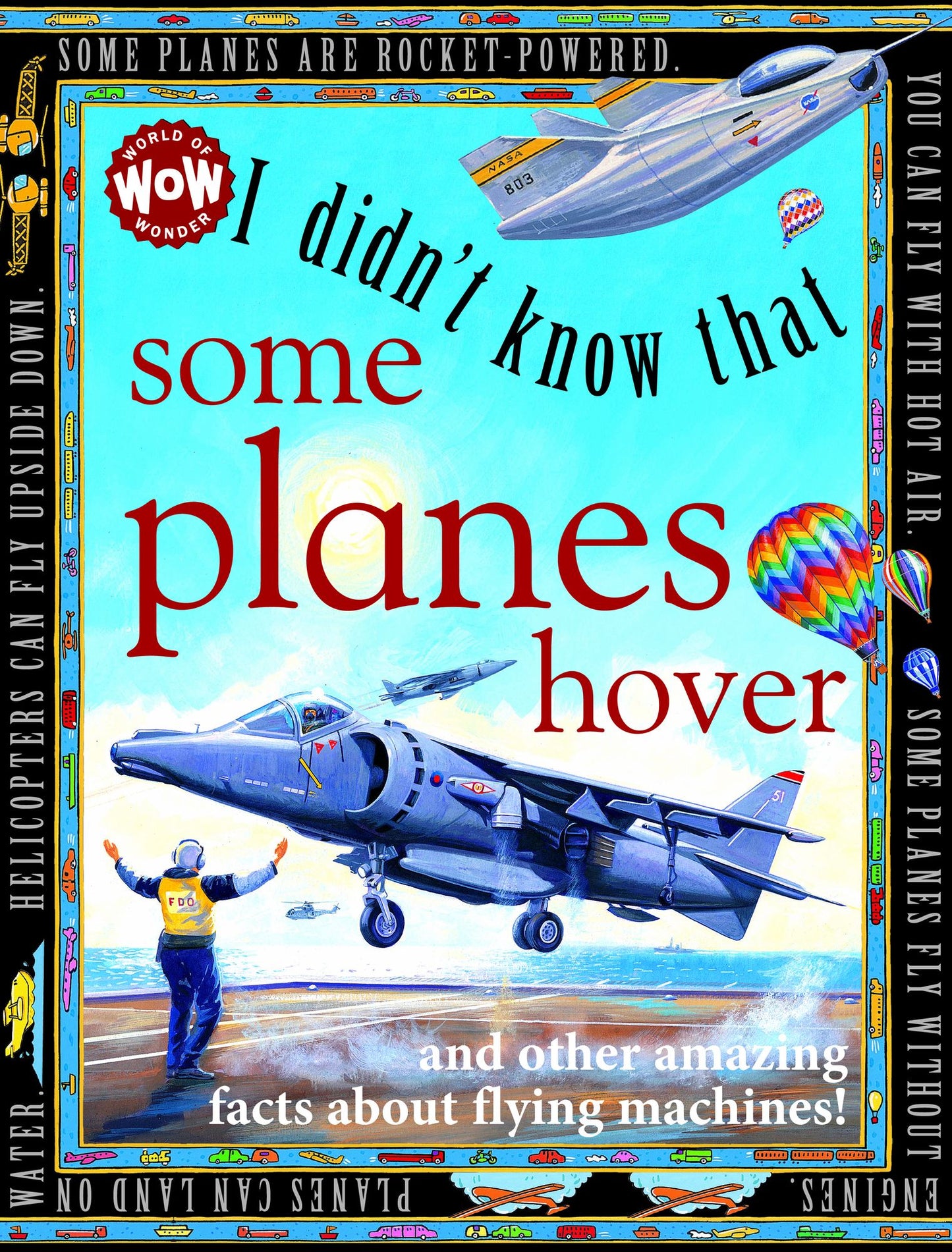 I Didn't Know That... Some Planes Hover