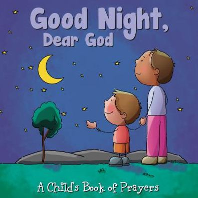 Good Night Dear God: Child's Book of Prayers