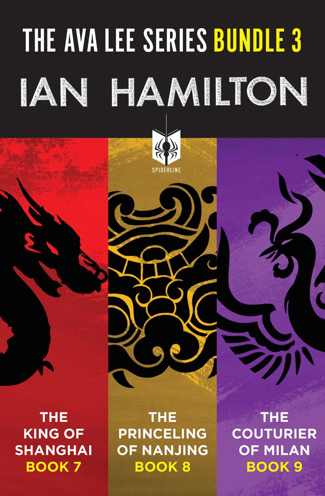 The Ava Lee Series Bundle 3: The King of Shanghai: Book 8, The Princeling of Nanjing: Book 9, The Couturier of Milan: Book 10