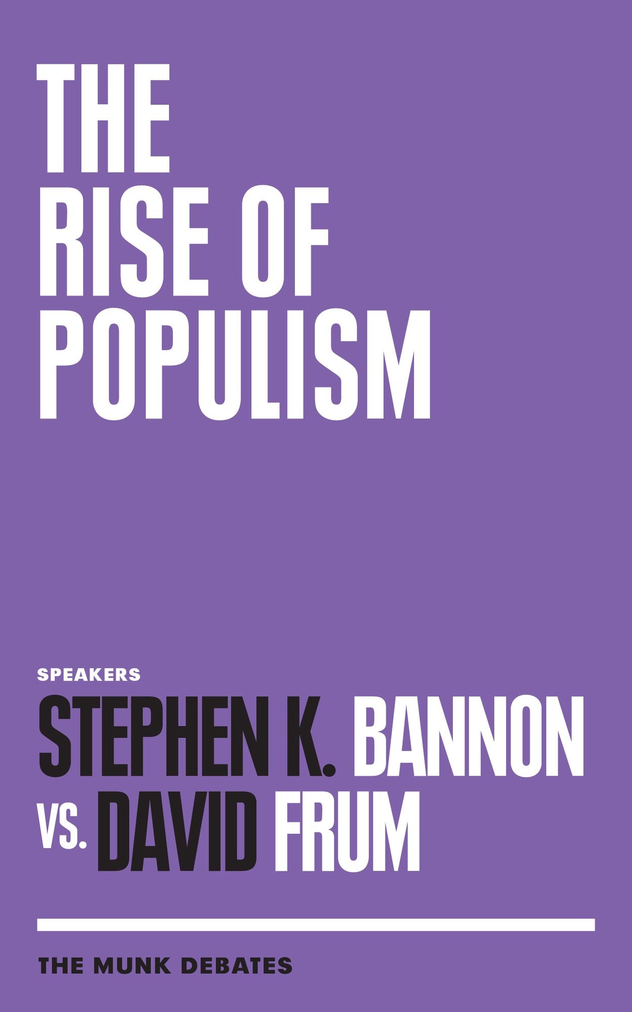 The Rise of Populism : Stephen K. Bannon Vs. David Frum