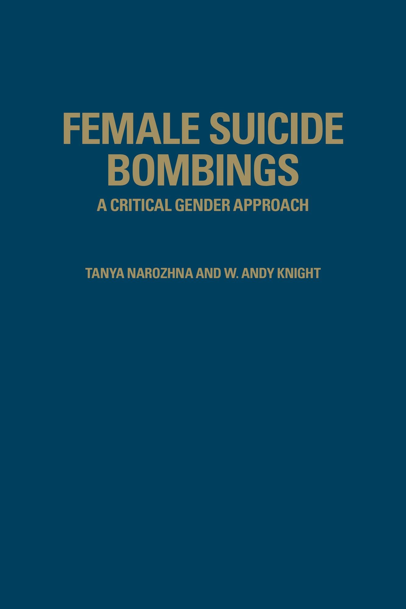 Female Suicide Bombings: A Critical Gender Approach