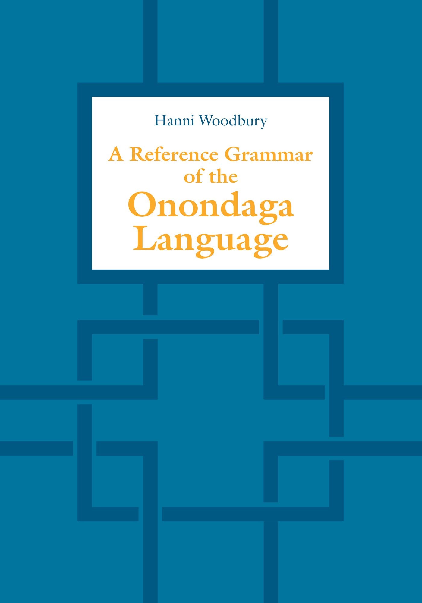A Reference Grammar of the Onondaga Language