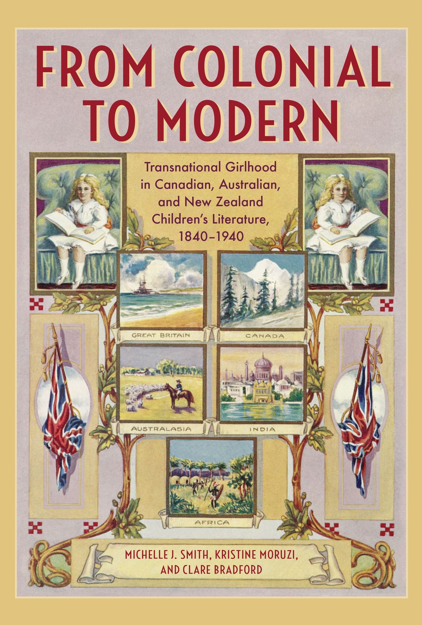 From Colonial to Modern: Transnational Girlhood in Canadian, Australian , and New Zealand Literature (1840-1940)
