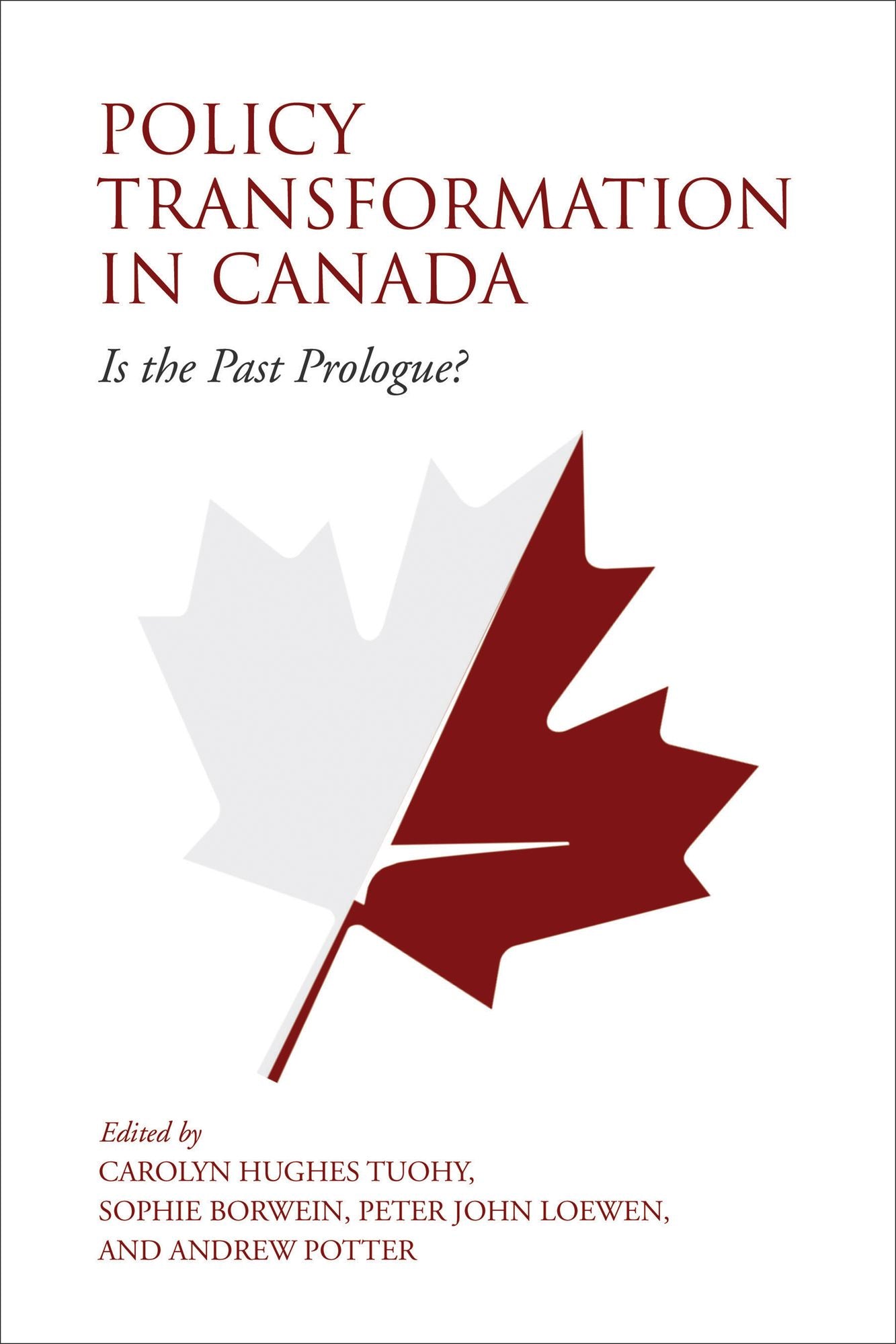Canada and Its Centennial and Sesquicentennial: Transformative Policy Then and Now