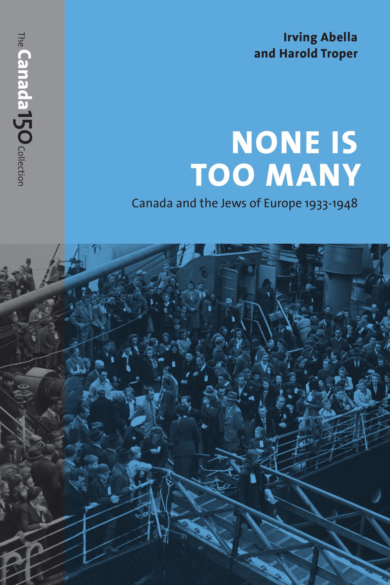 None Is Too Many: Canada and the Jews of Europe, 1933-1948