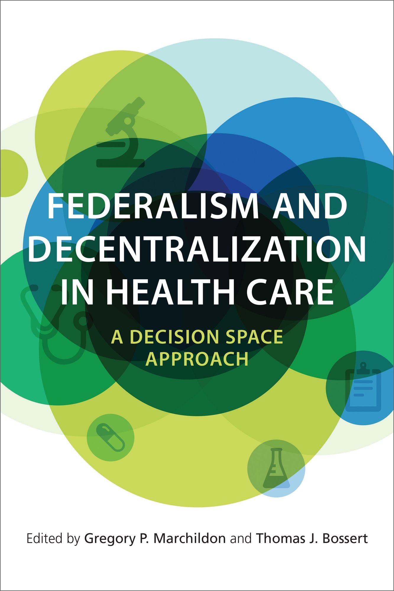 Federalism and Decentralization in Health Care: A Decision-Space Approach