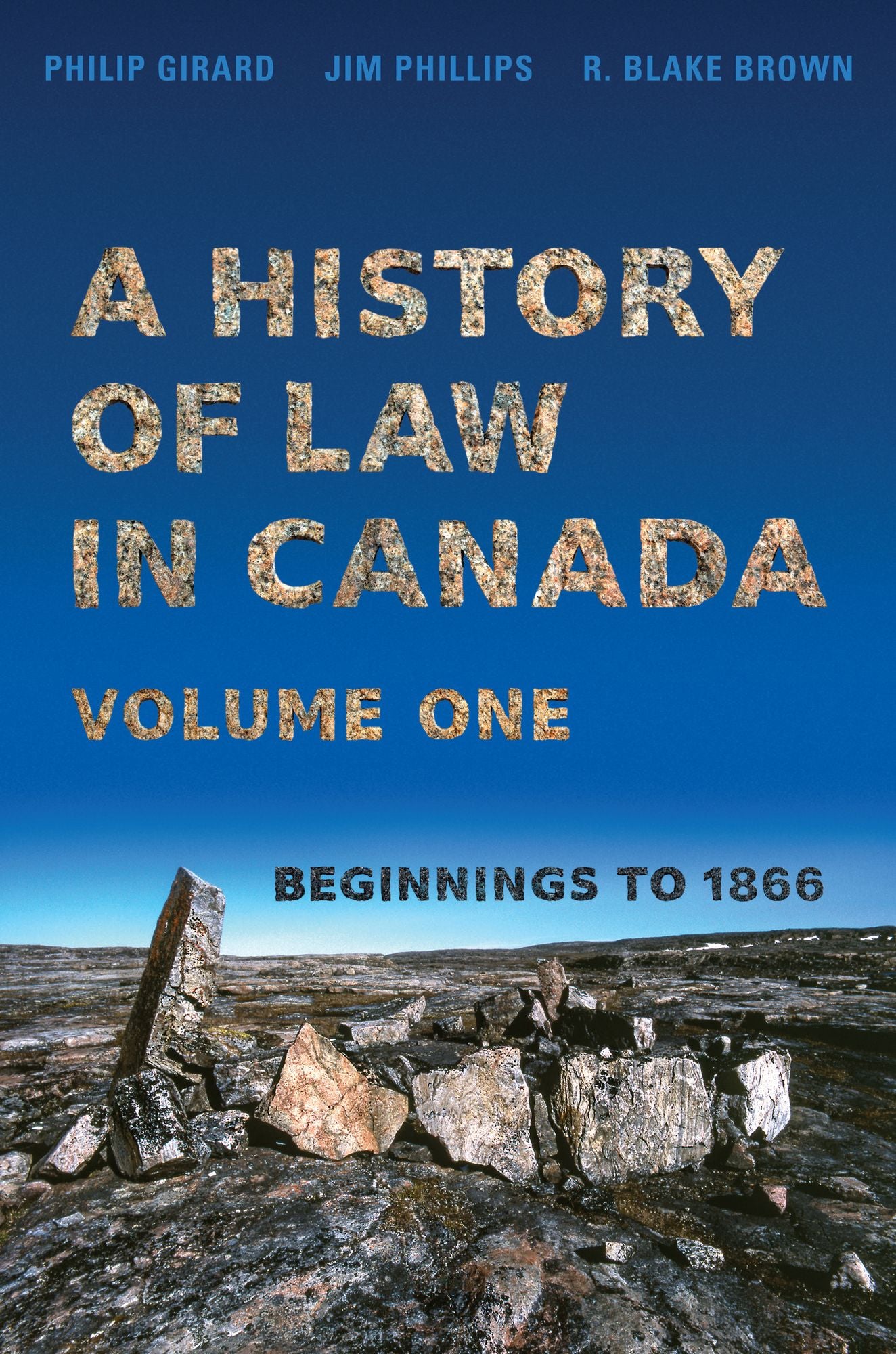A History of Law in Canada : Beginnings to 1866