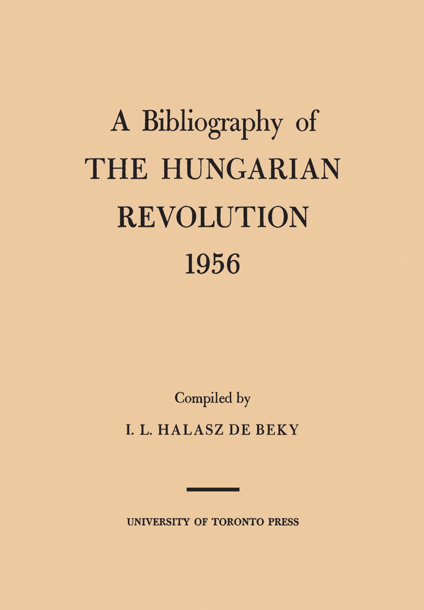 A Bibliography of the Hungarian Revolution, 1956