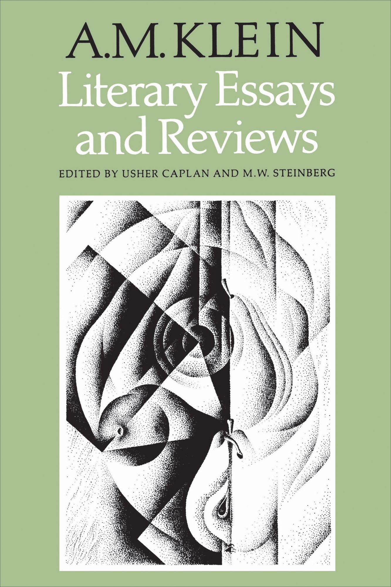 Literary Essays and Reviews: Collected Works of A.M. Klein