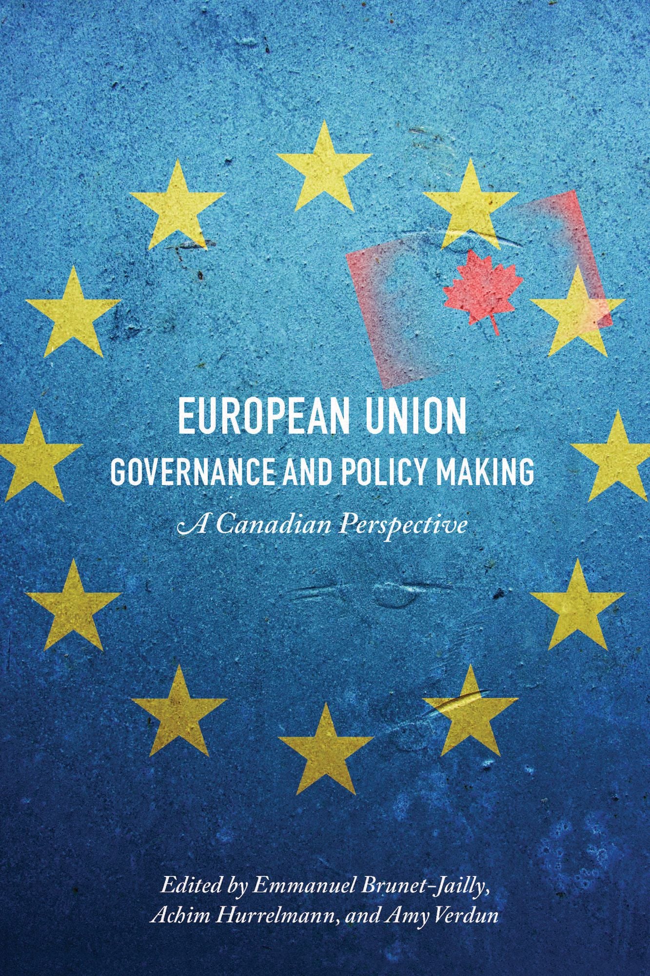 European Union Governance and Policy Making: A Canadian Perspective