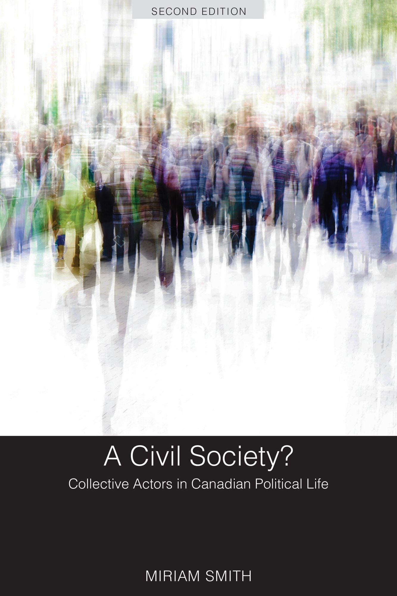 A Civil Society?: Collective Actors in Canadian Political Life, Second Edition