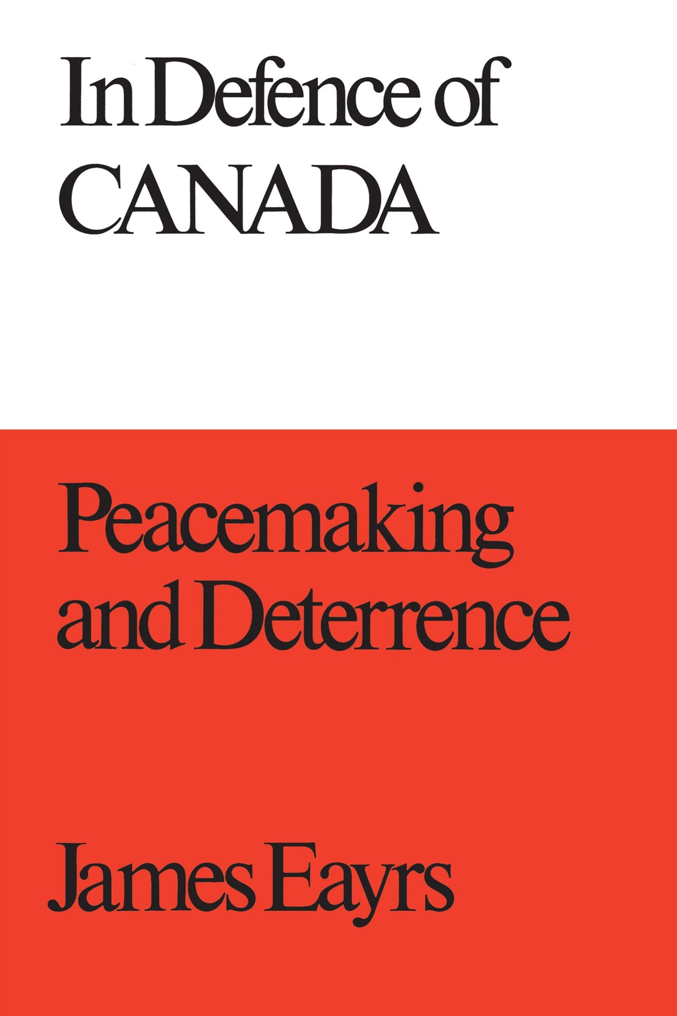 In Defence of Canada Volume III: Peacemaking and Deterrence
