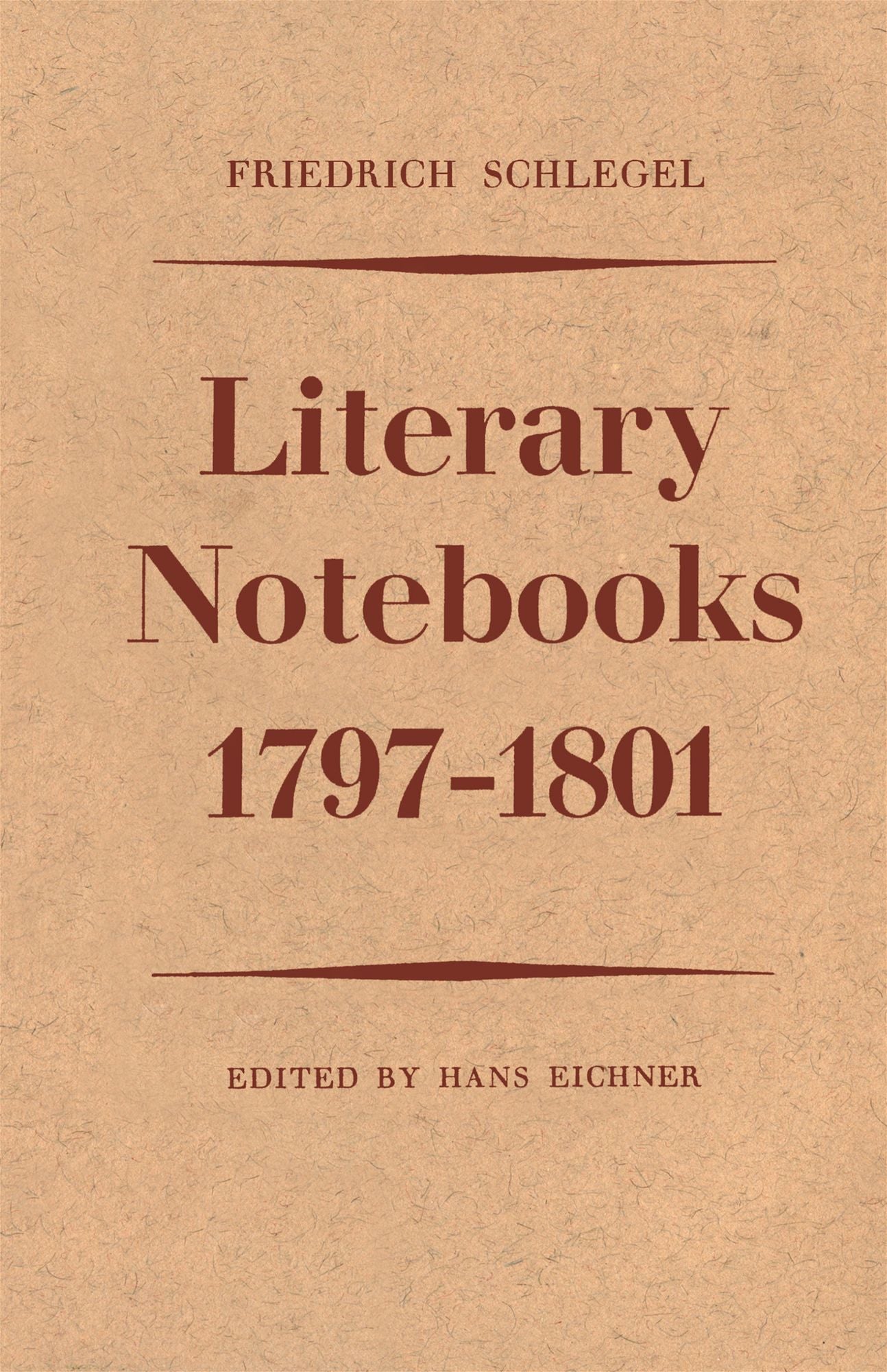 Friedrich Schlegel: Literary Notebooks 1797-1801